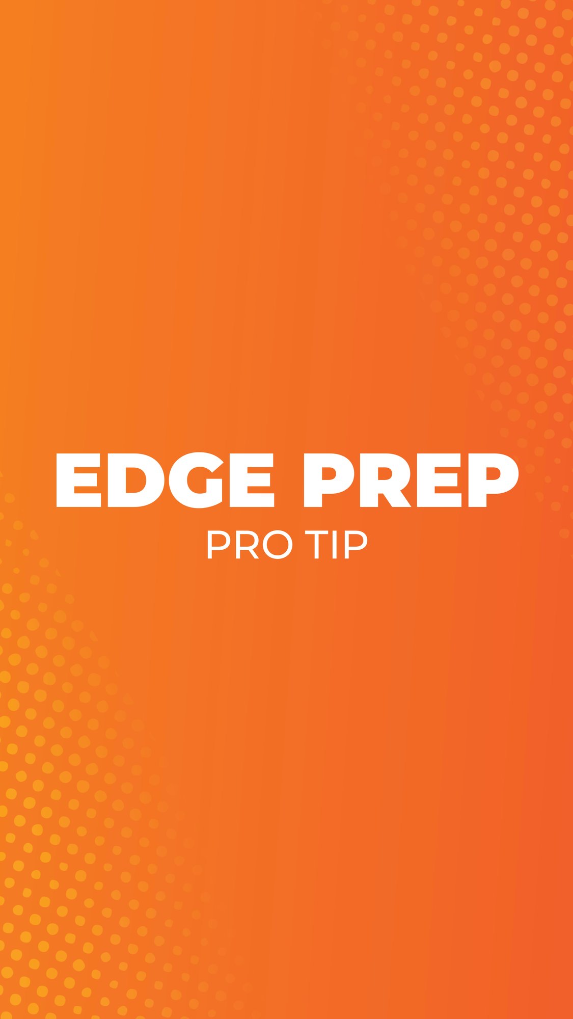 Edge Prep Tip - English