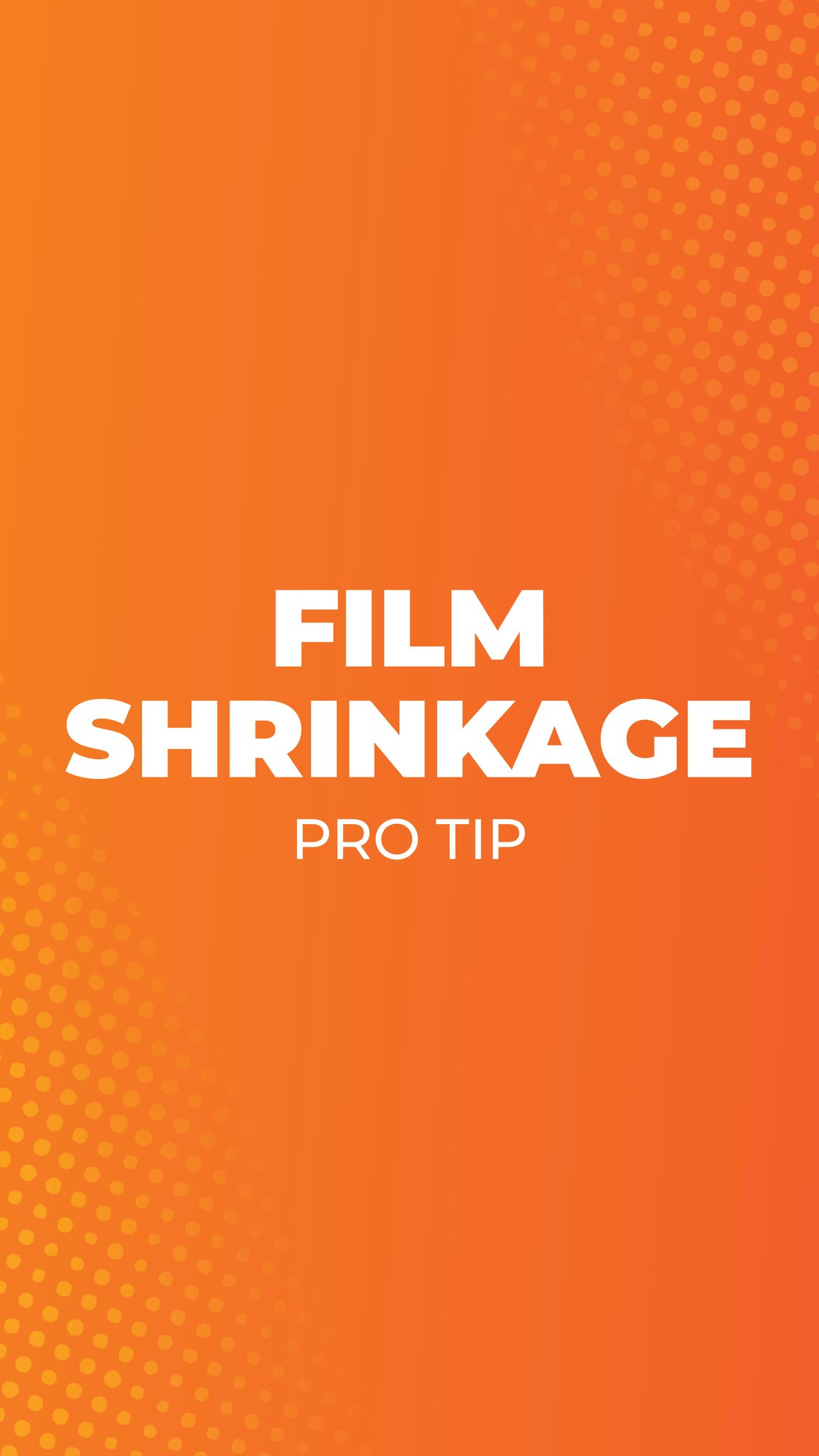 Film Shrinkage Tip - English